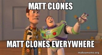 matt-clones-matt.jpg