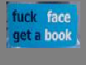 fuck face get a book 1.png