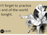 safe-sex-end-of-the-world-mayan-apocalypse-reminders-ecards-someecards.png