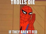 trolls-die-if-they-arent-fed.jpg