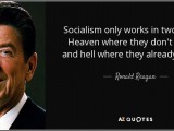 quote-socialism-only-works-in-two-places-heaven-where-they-don-t-need-it-and-hell-where-they-ronald-