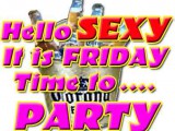 fridayHelloSexyPartyTime.jpg