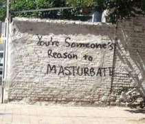 nasty-sex-meme-graffiti-that-says-youre-someones-reason-to-masturbate.jpg