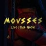 MOUSSES Strip Show